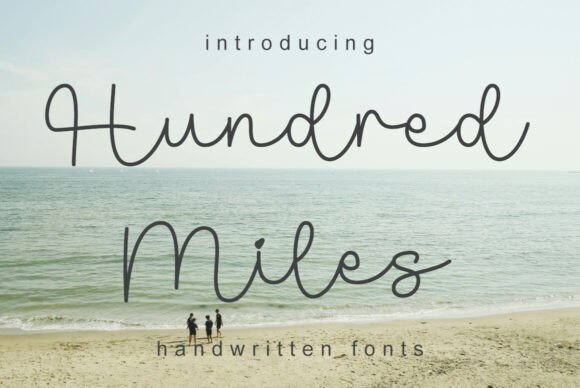 Hundred Miles: A Friendly Handwritten Font for Modern Brands